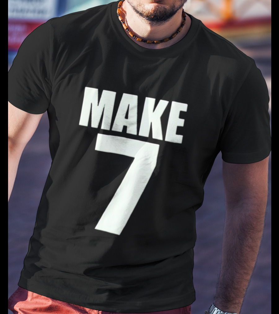 Make 7 Up Yours T-Shirt