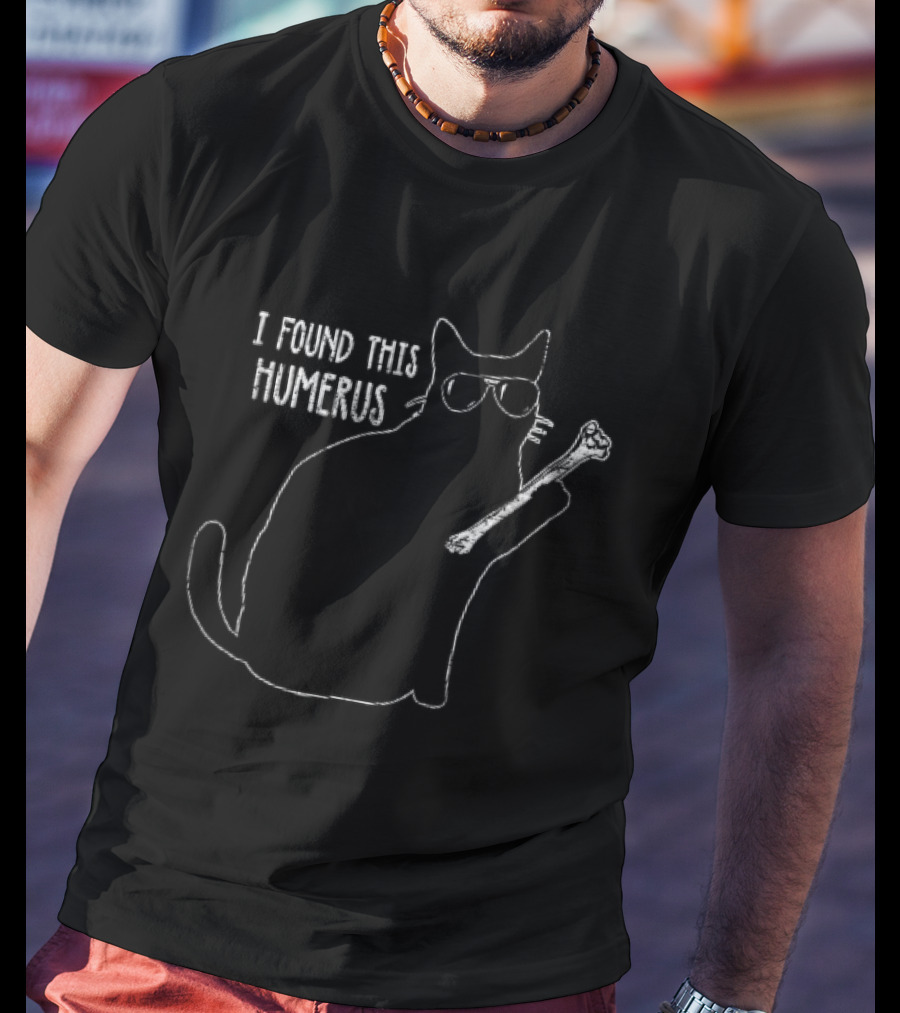 I Found This Humerus Cat Sunglasses Holding Bone Distressed Line T-Shirt