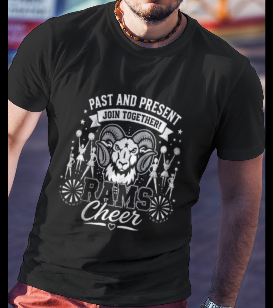 Past And Present Join Together Rams Cheer Pom Poms And Stars T-Shirt