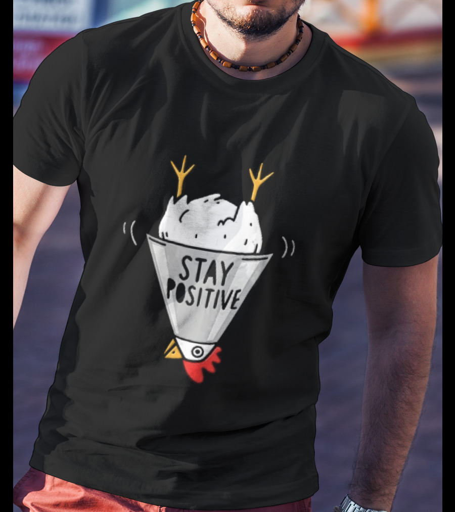 Stay Positive Upside Down Cartoon Chicken In Poultry Cone T-Shirt