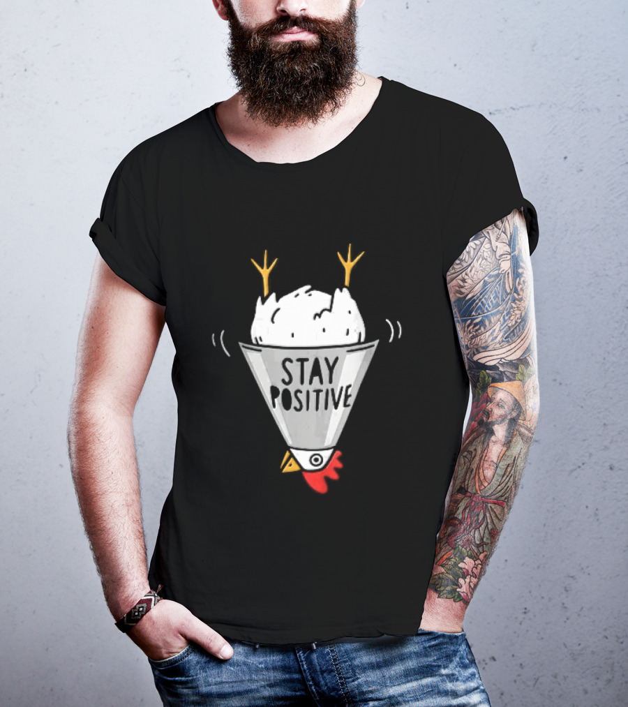 Stay Positive Upside Down Cartoon Chicken In Poultry Cone T-Shirt