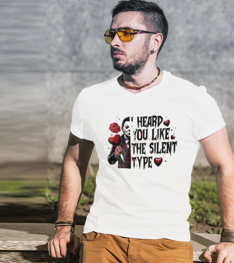 I Heard You Like The Silent Type Michael Myers Heart Knife Red Roses T-Shirt