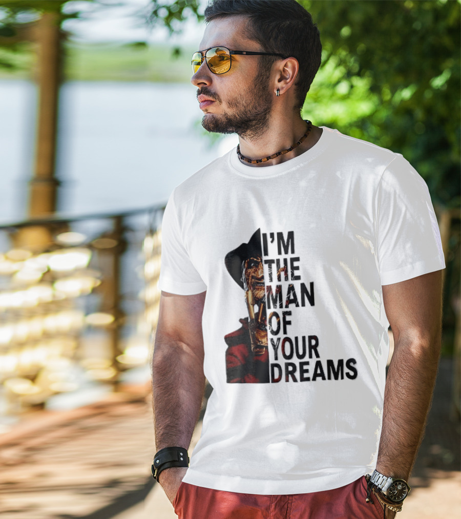 I'm The Man Of Your Dreams Freddy Krueger Half Face Blade Glove T-Shirt