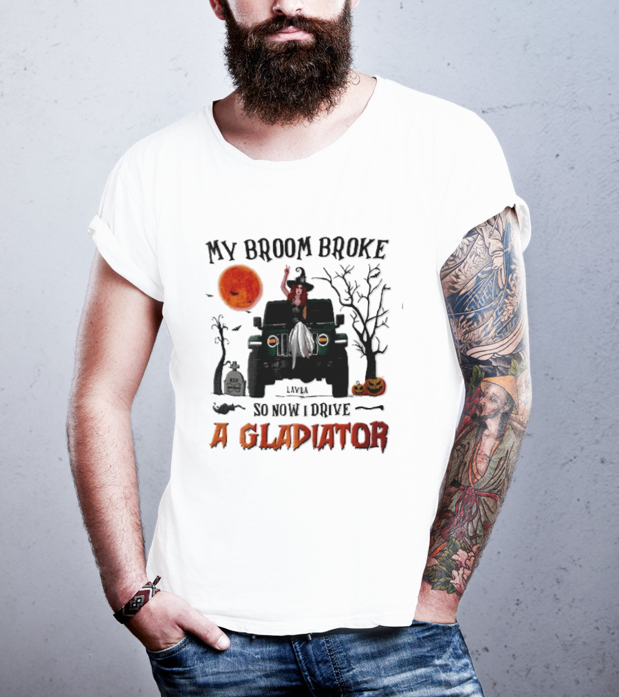 My Broom Broke So Now I Drive A Gladiator Witch Sitting On Green Truck With Pumpkins T-Shirt