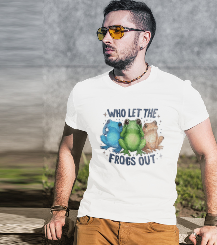 Who Let The Frogs Out Three Funny Frogs T-Shirt
