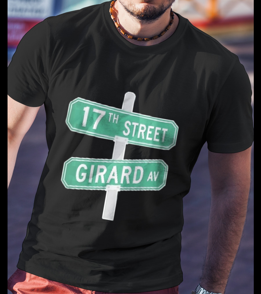 17th Street Girard Av Intersection Green Signs Metal Pole T-Shirt