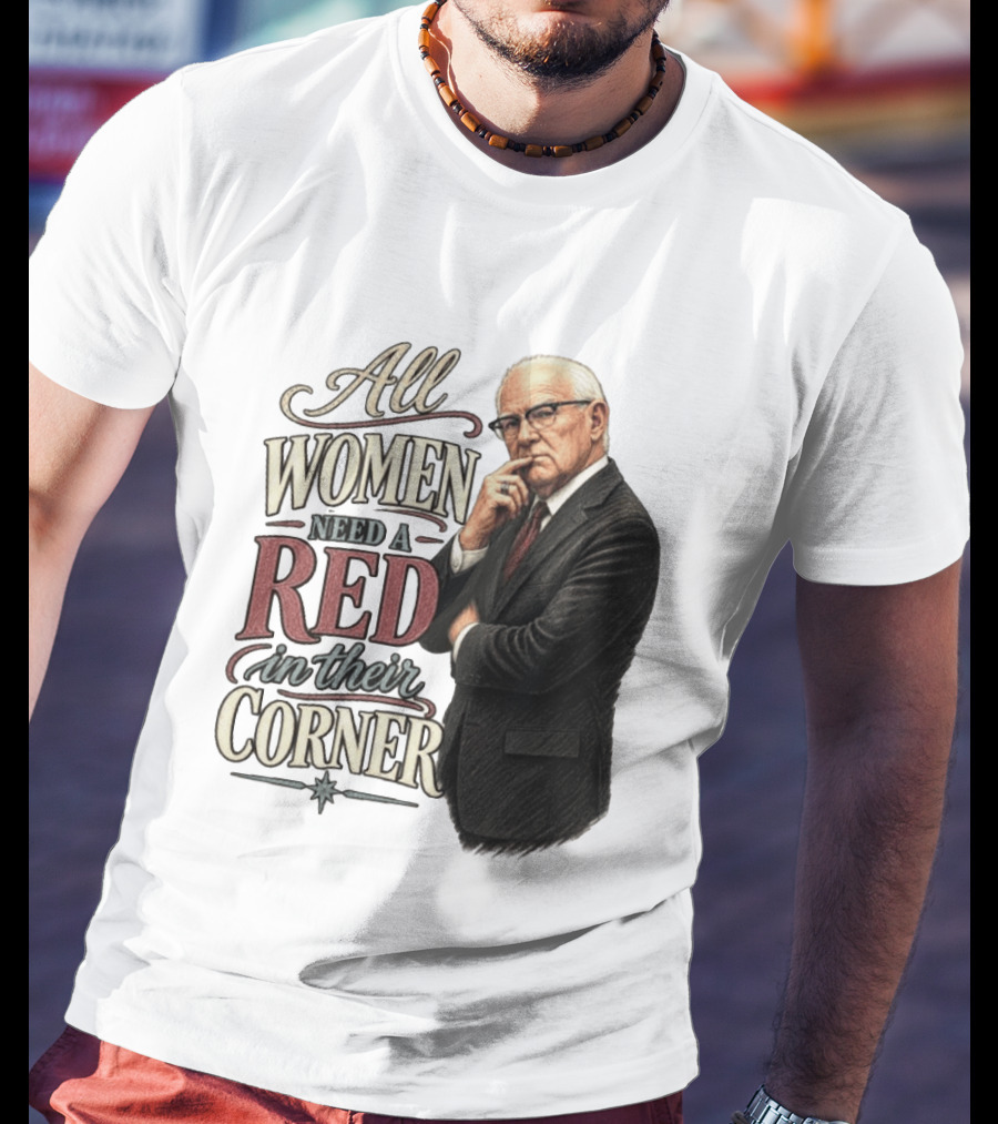 All Women Need A Red In Their Corner Kevin Reddington T-Shirt