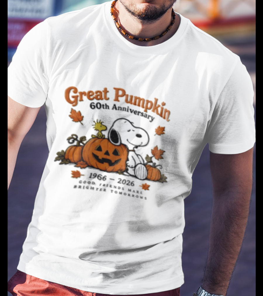 Great Pumpkin 60th Anniversary 1966 2026 Snoopy Woodstock Peanuts Good Friends Make Brighter Tomorrows T-Shirt