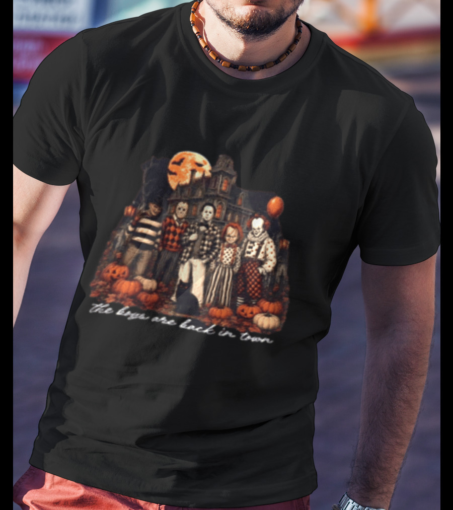 The Boys Are Back In Town Halloween Horror Characters Haunted House T-Shirt