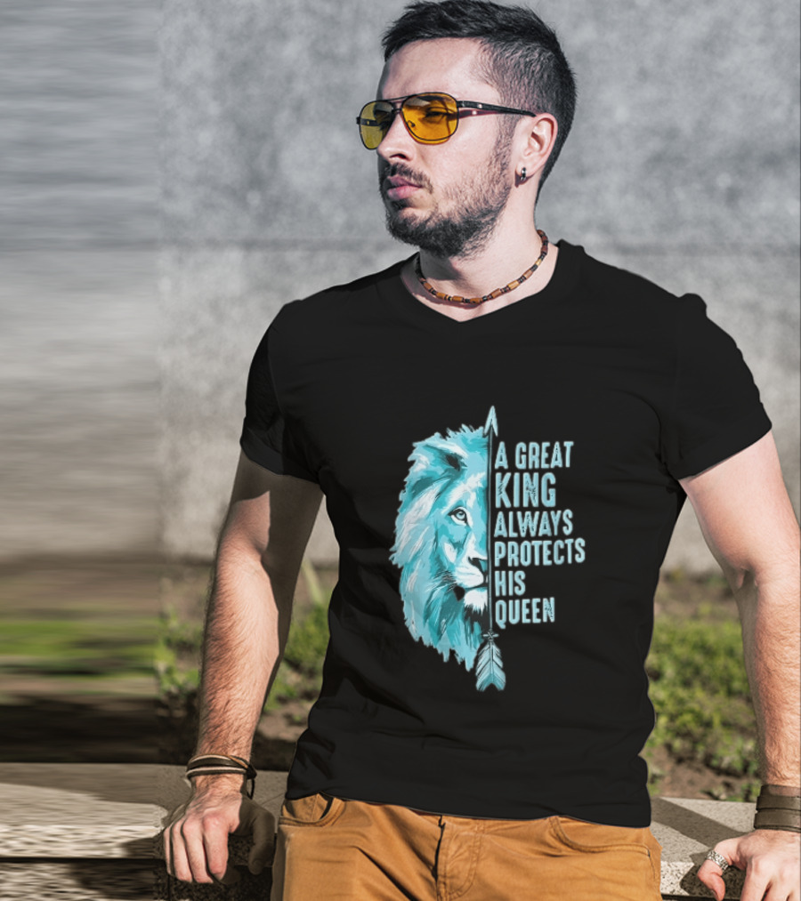 A Great King Always Protects His Queen Cyan Lion Vertical Feathers T-Shirt