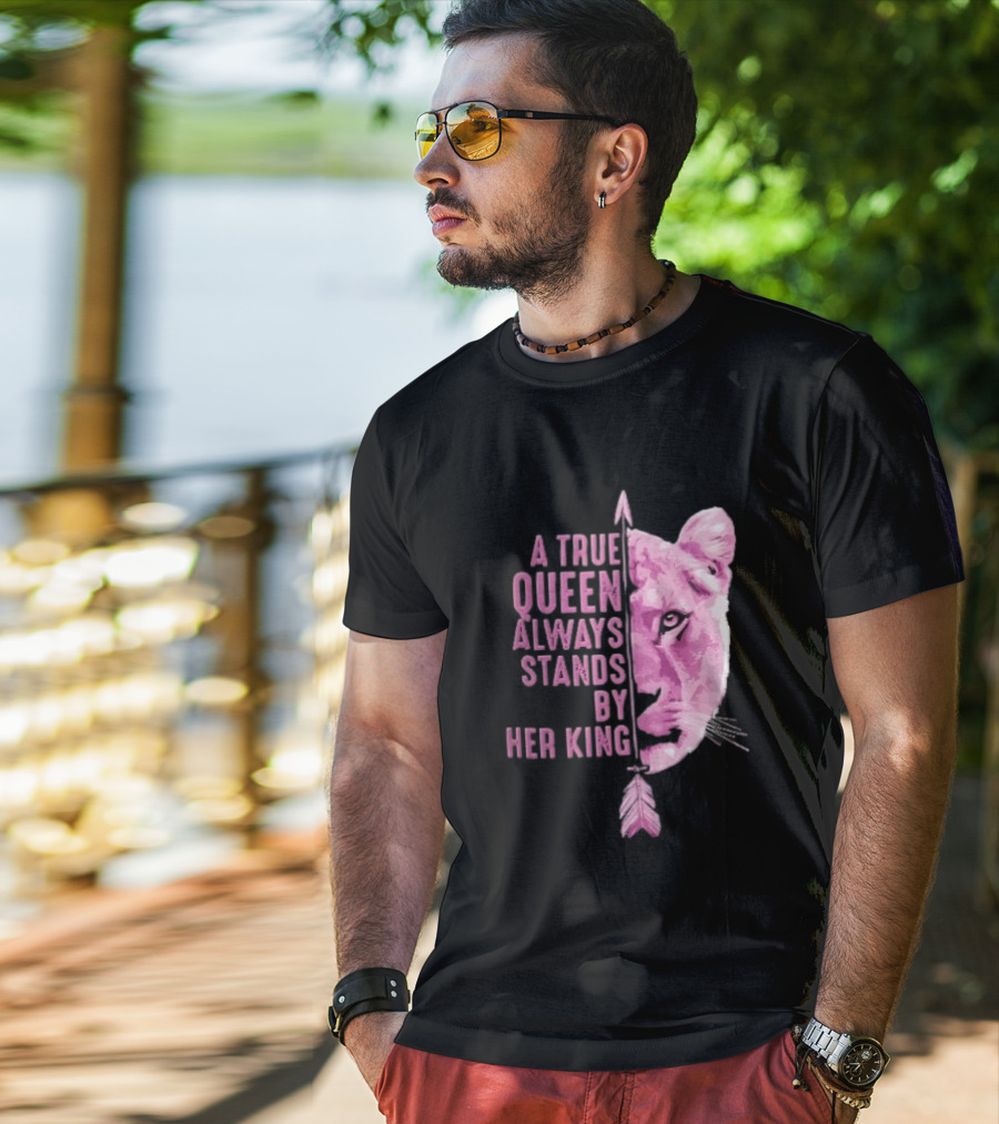 A True Queen Always Stands By Her King Pink Half Lioness Face Vertical Arrow T-Shirt