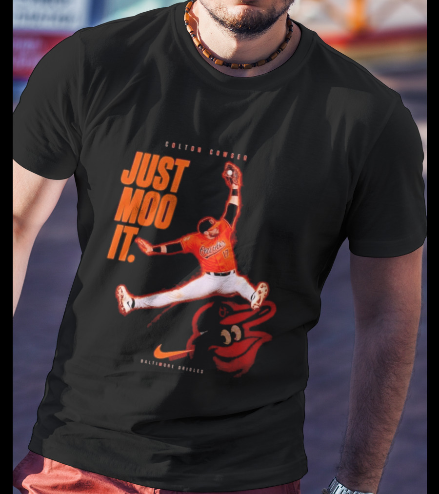 Colton Cowser Just Moo It Baltimore Orioles T-Shirt