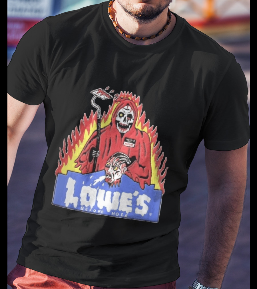 Lowes Before Hoes Hell O Death Grim Reaper Severed Head Paint Roller Cartoon T-Shirt