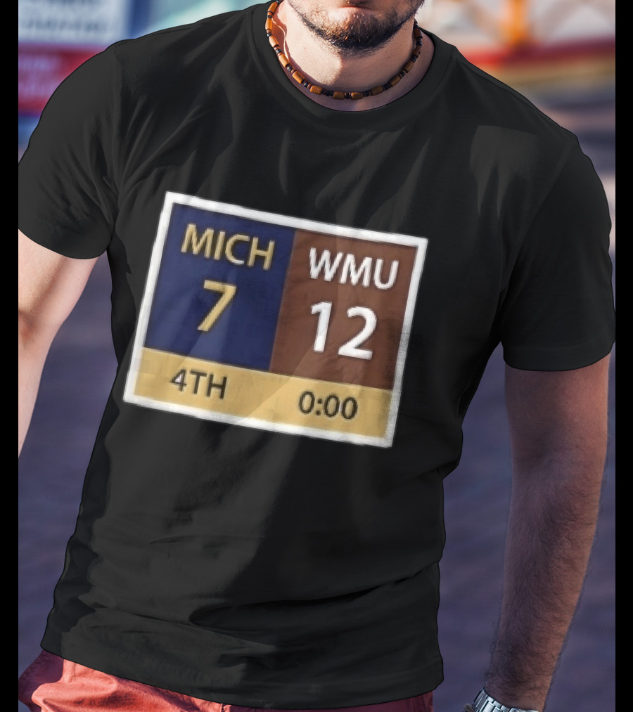 Mich 7 Wmu 12 4th 0 00 Football Game Scoreboard T-Shirt
