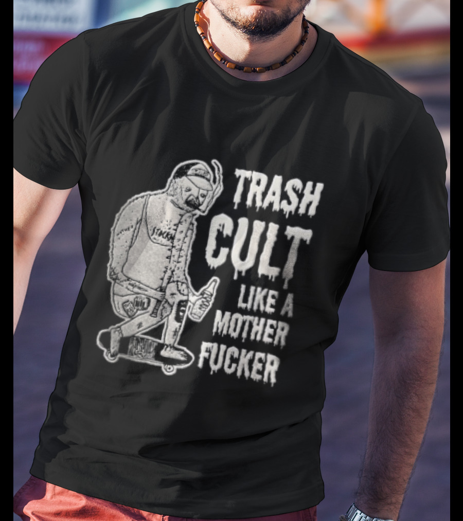 Trash Cult Like A Mother Fucker Skater With Spiked Bat T-Shirt