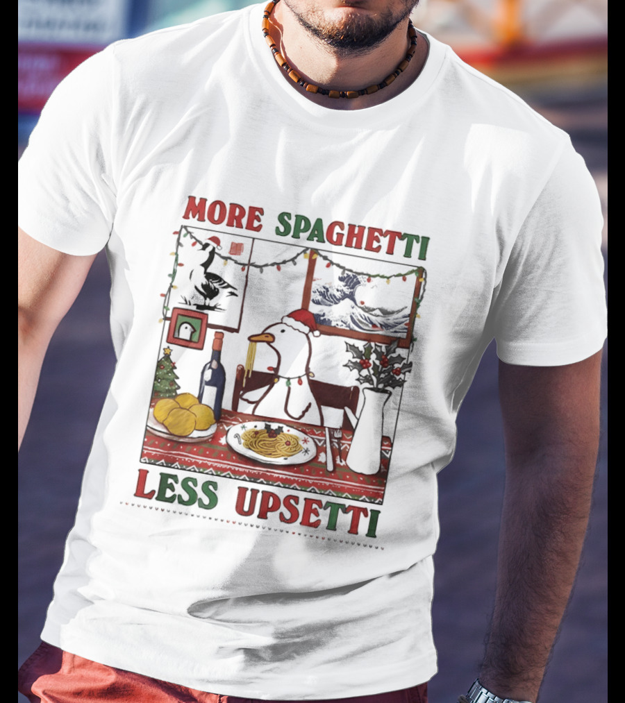 More Spaghetti Less Upsetti Duck Eating Pasta Christmas Scene T-Shirt