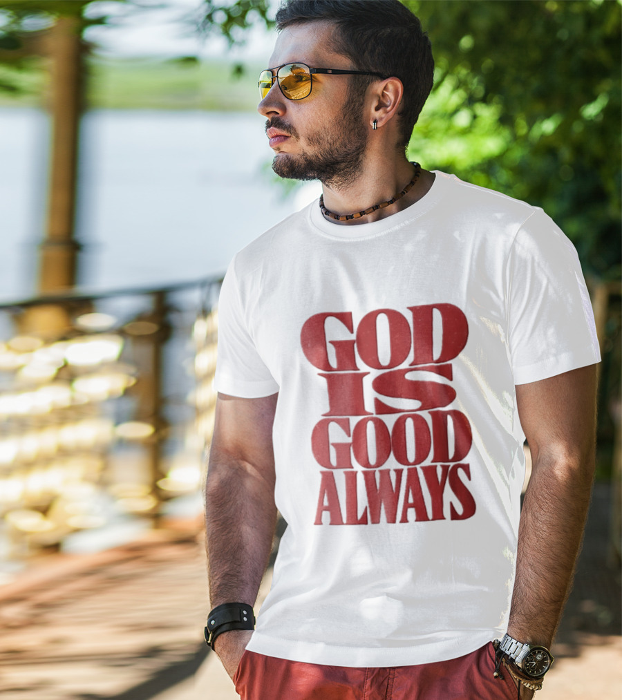 God Is Good Always Red Stacked Distressed T-Shirt