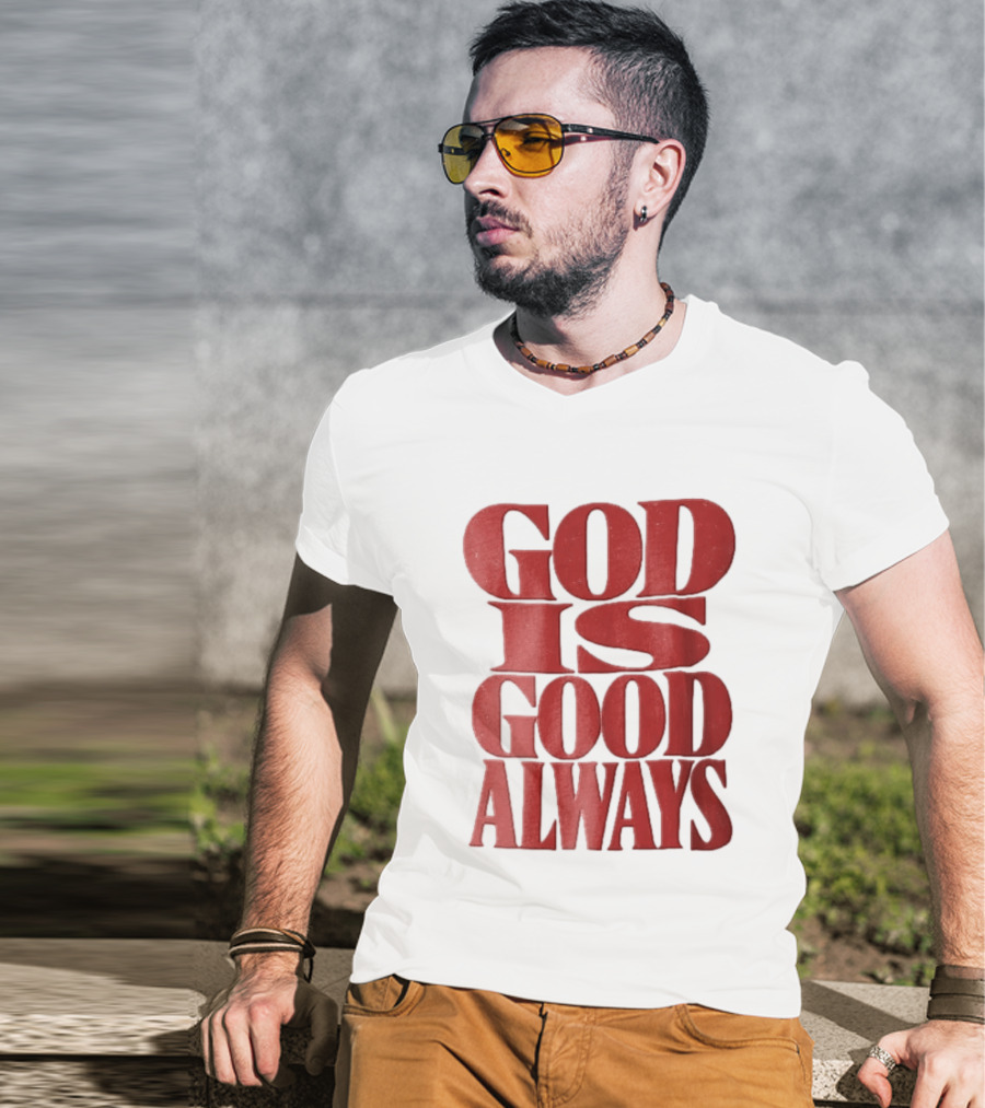God Is Good Always Red Stacked Distressed T-Shirt