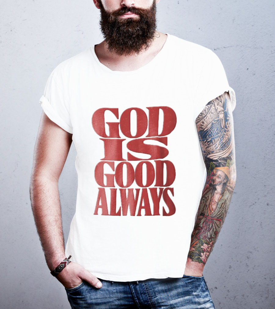 God Is Good Always Red Stacked Distressed T-Shirt