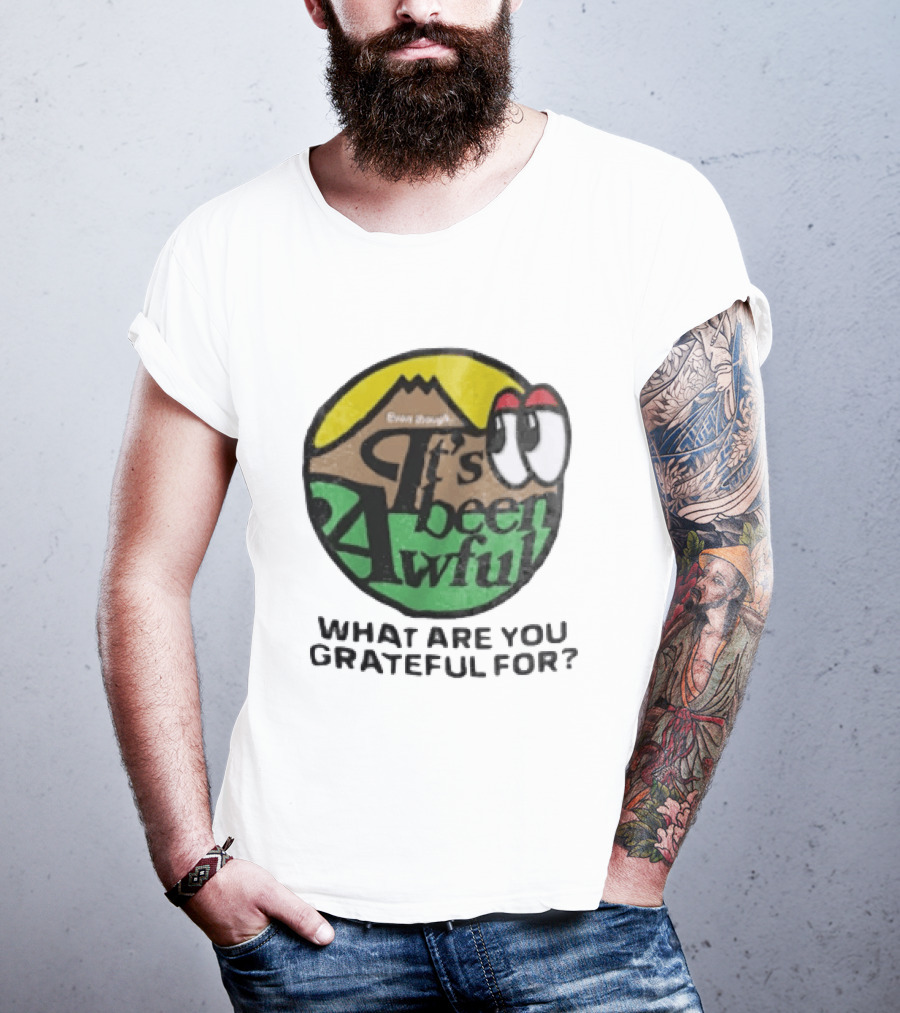 Even Though It's Been Awful What Are You Grateful For Isaiah Rashad IBA Camp T-Shirt