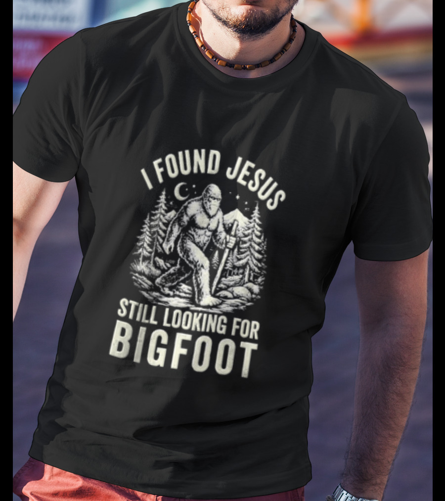 I Found Jesus Bigfoot Search Funny Meme T-Shirt