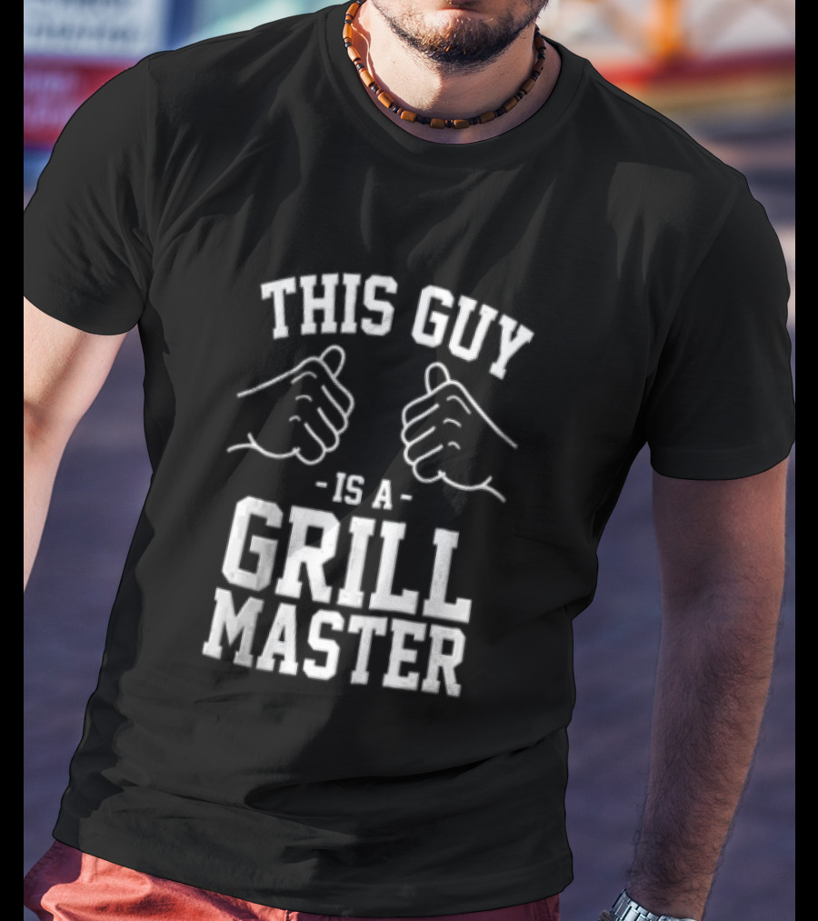 This Guy Is A Grill Master Thumbs Up BBQ Cookout Chef T-Shirt