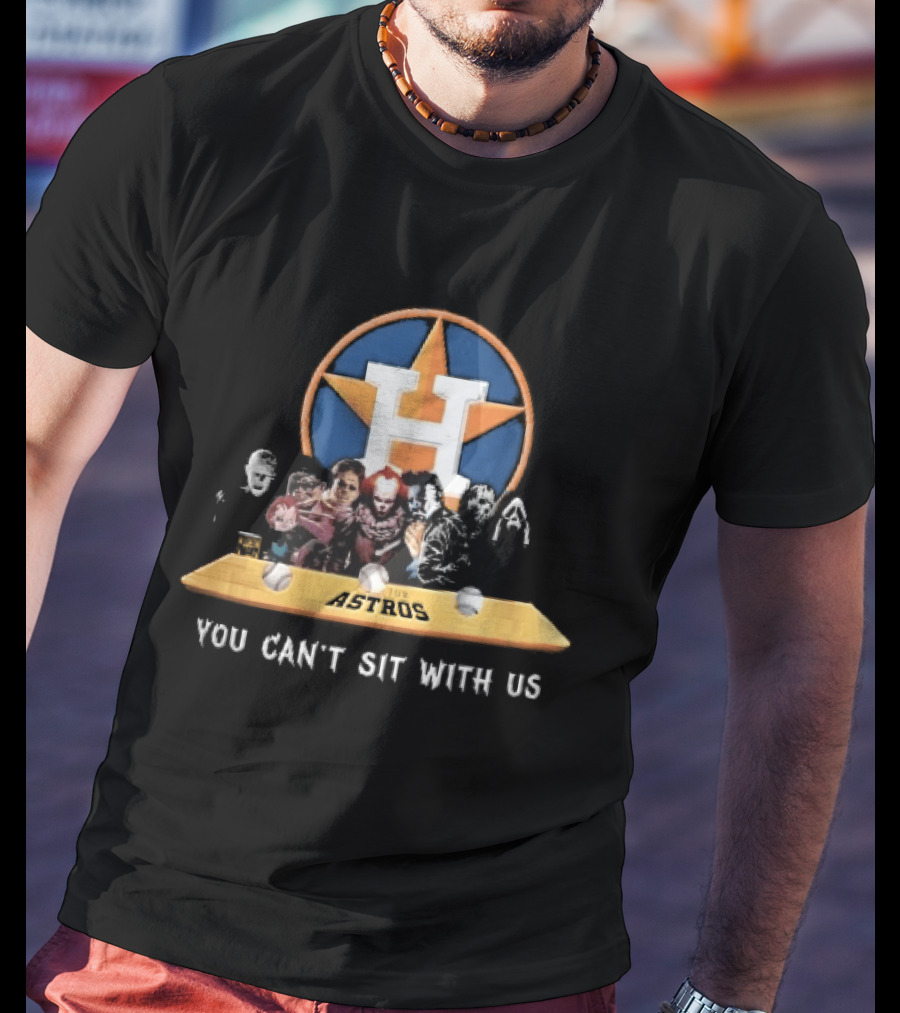 Houston Astros You Can't Sit With Us Horror Movie Characters Baseball Bench T-Shirt