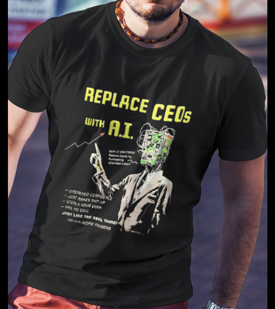 Replace CEOs With AI Man In Suit Circuit Board Head Pointing Finger T-Shirt