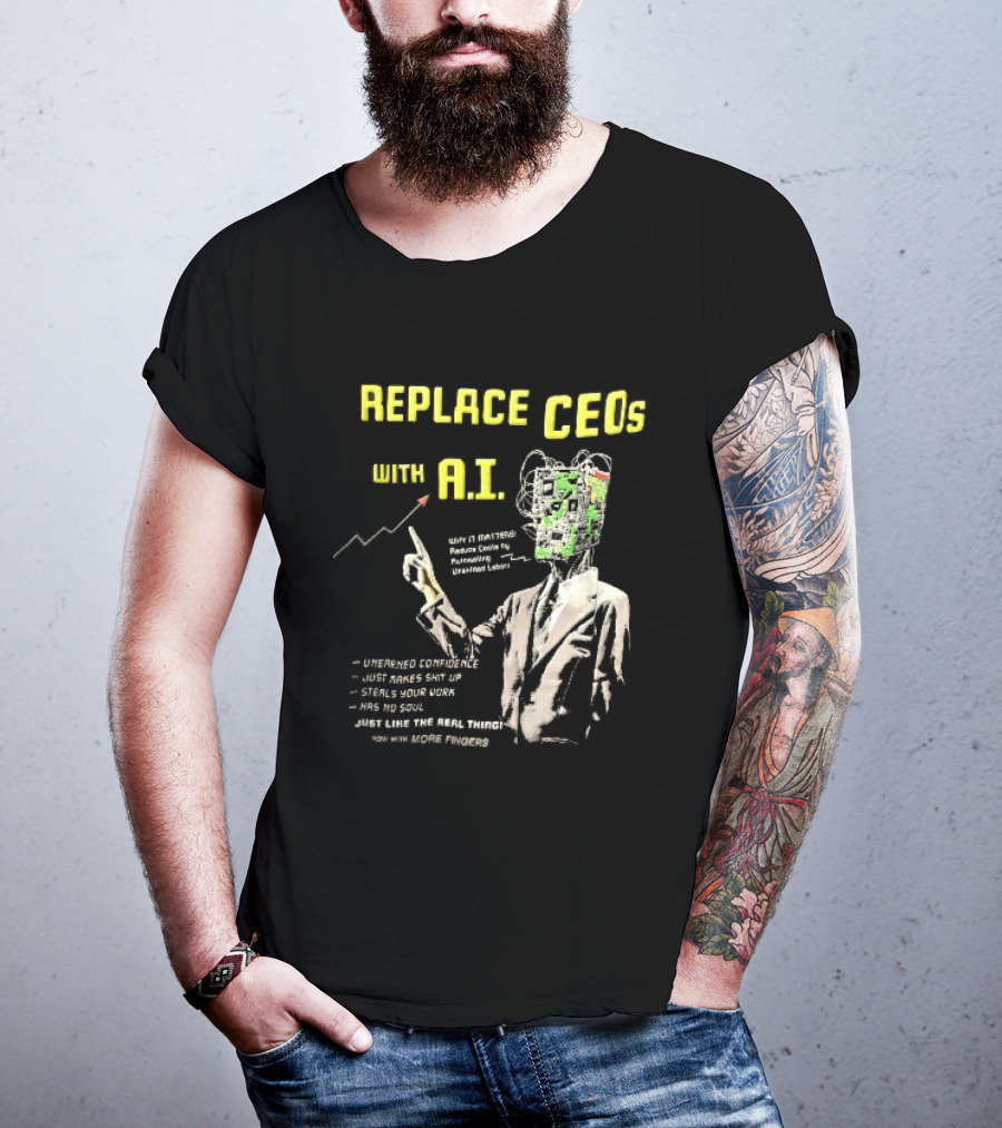 Replace CEOs With AI Man In Suit Circuit Board Head Pointing Finger T-Shirt