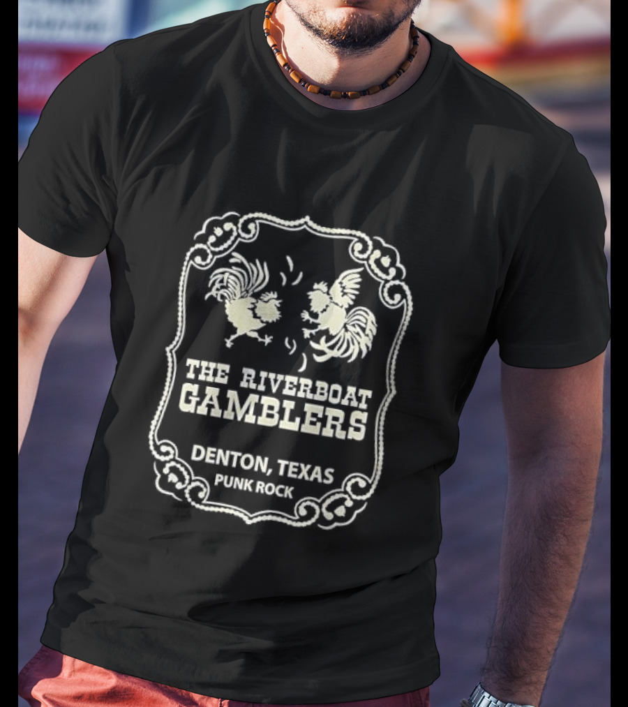 Riverboat Gamblers Denton Texas Punk Rock Rooster T-Shirt