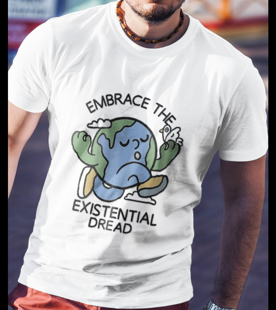 Embrace The Existential Dread Cartoon Running Planet Earth With Bird T-Shirt