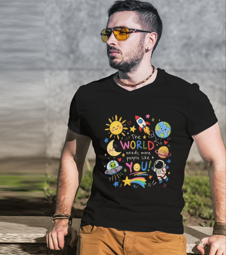 The World Needs More People Like You Colorful Space Planets Astronaut Rocket T-Shirt