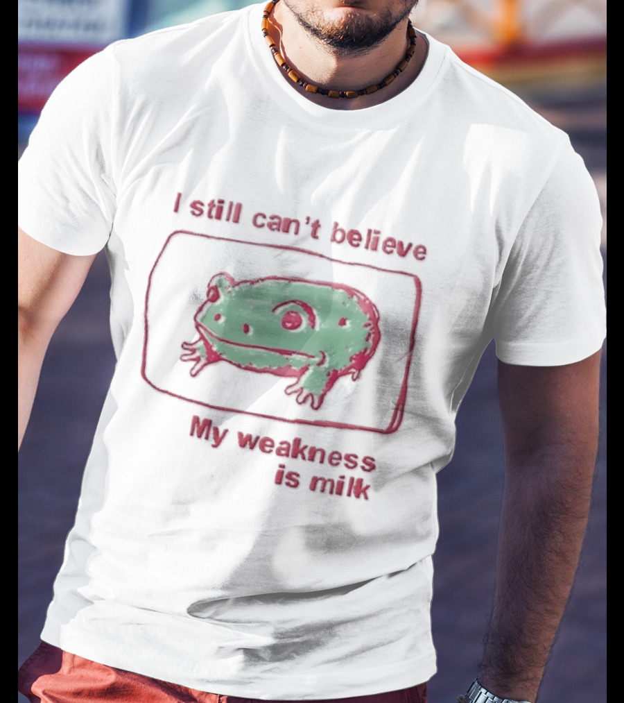I Still Cant Believe My Weakness Is Milk Green Frog Pink Box T-Shirt