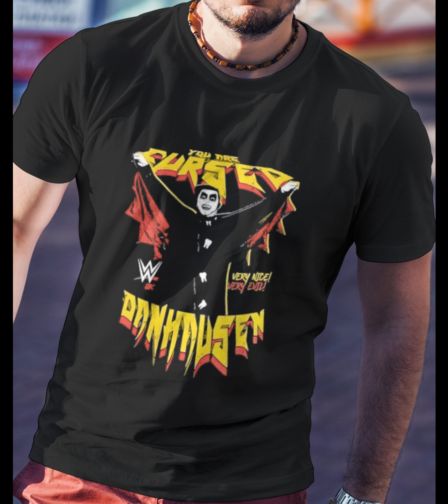 Cursed Very Nice Very Evil WWE Danhausen T-Shirt