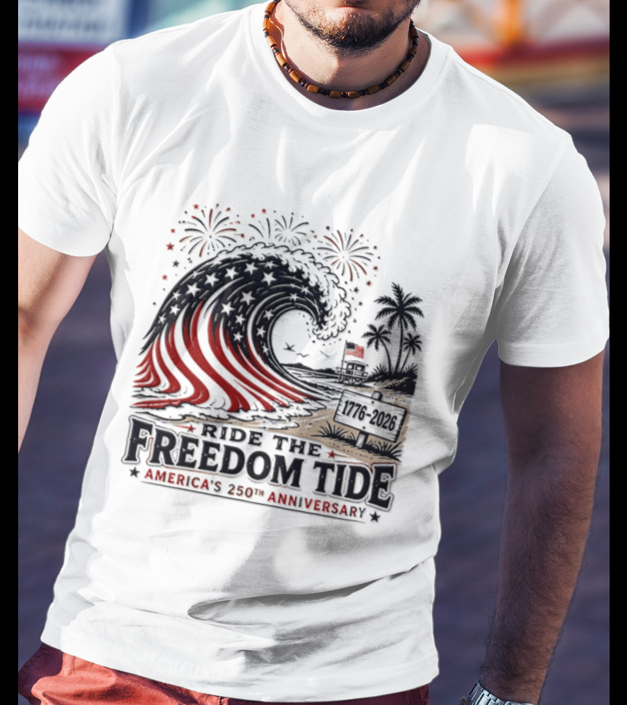 America's 250th Anniversary Ride The Freedom Tide USA Patriotic Independence Day Celebrating With Fireworks And Waves T-Shirt