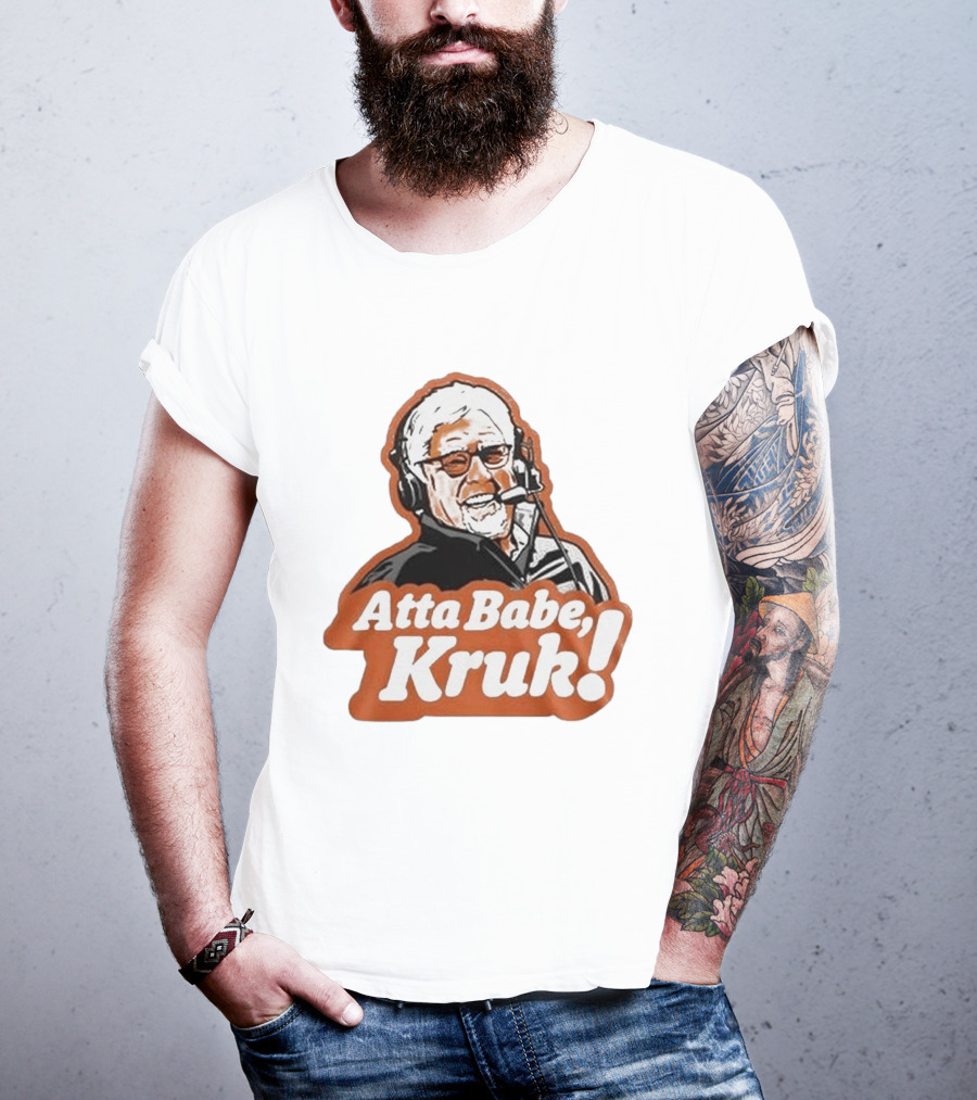 San Francisco Giants Mike Krukow Atta Babe Kruk Forever Giant 2026 T-Shirt