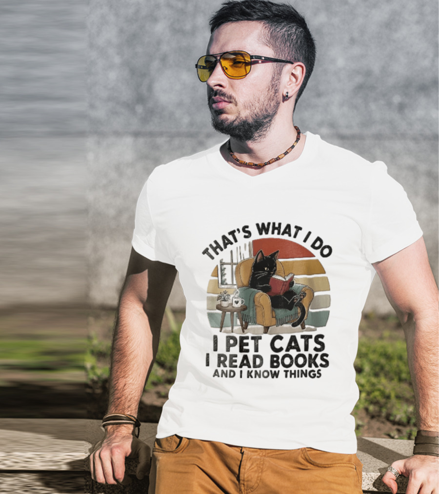 That's What I Do I Pet Cats I Read Books And I Know Things Black Kitten Armchair Coffee Cup T-Shirt