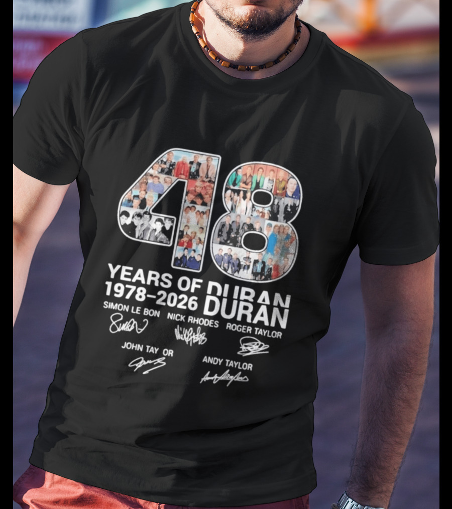 48 Years Of Duran Duran 1978 2026 Simon Le Bon Nick Rhodes Roger Taylor John Taylor Andy Taylor T-Shirt