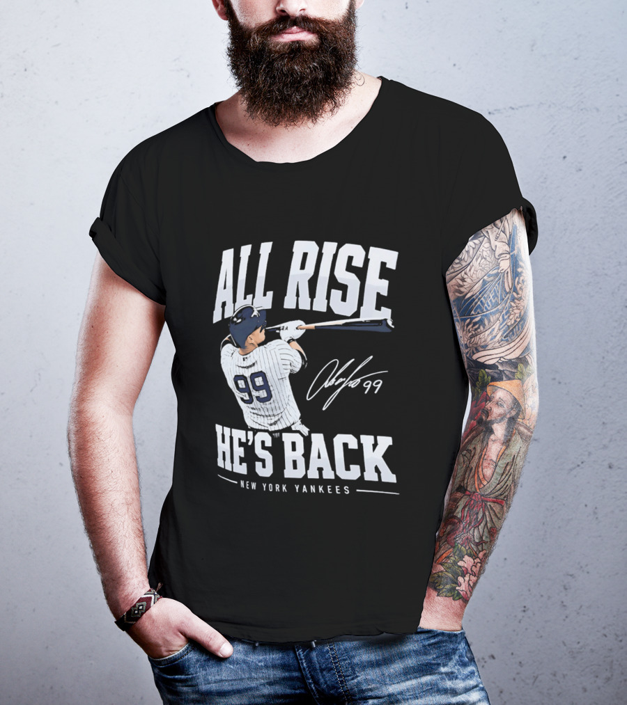 All Rise He's Back New York Yankees 99 T-Shirt