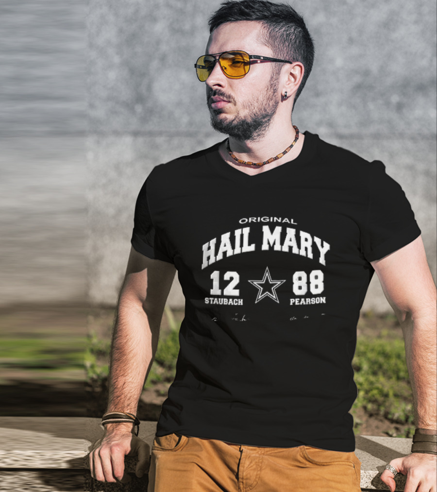 Original Hail Mary 12 Staubach 88 Pearson Star Signatures T-Shirt
