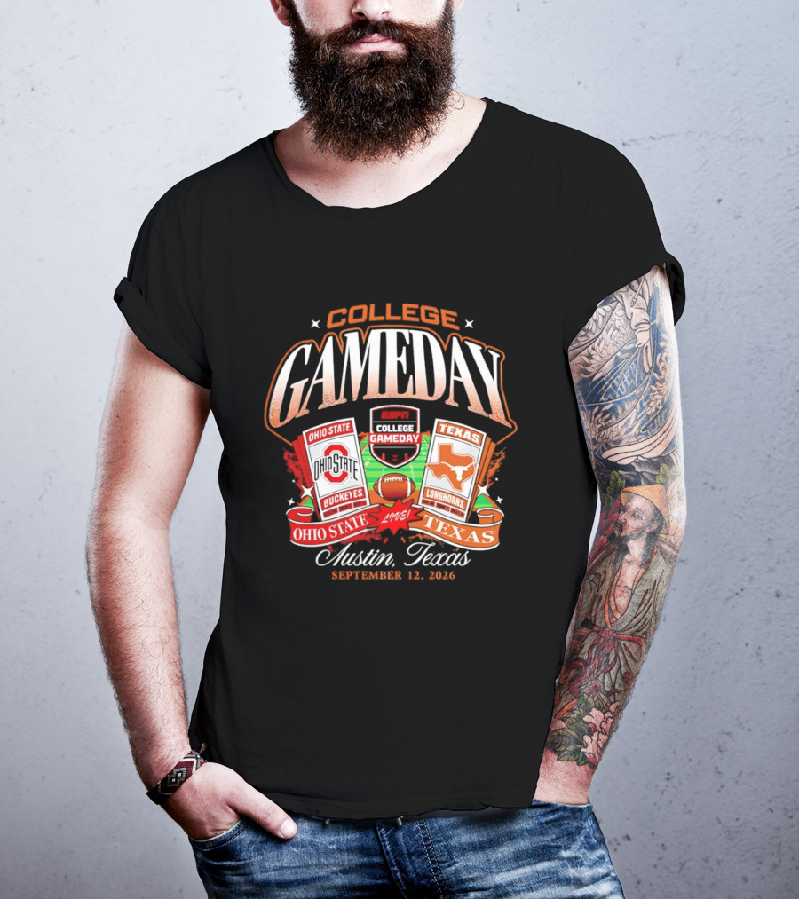 College Gameday Ohio State Buckeyes Vs Texas Longhorns Austin September 12 2026 T-Shirt