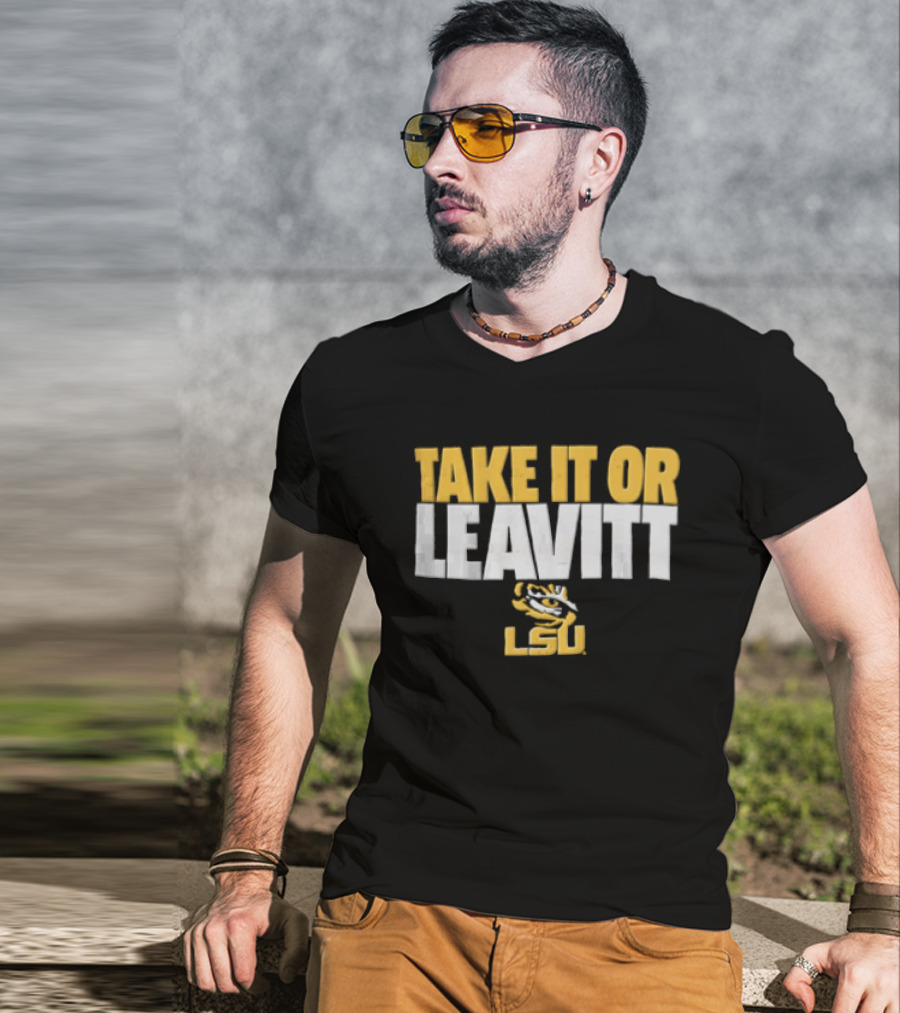 Take It Or Leavitt LSU Tiger T-Shirt