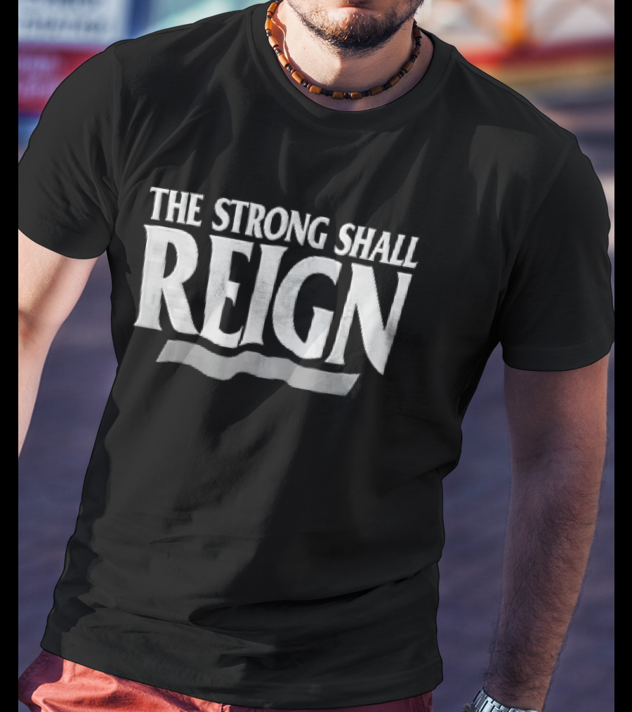 The Strong Shall Reign Wavy Underline Bar T-Shirt