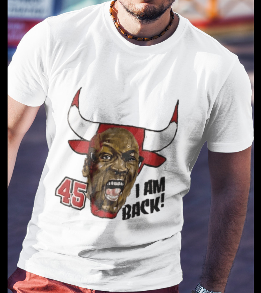 Chicago Bulls NBA 45 I Am Back Screaming Face Bull Bootleg T-Shirt