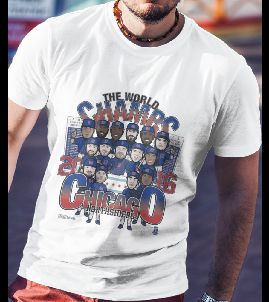 The World Champs 2016 Chicago Northsiders T-Shirt