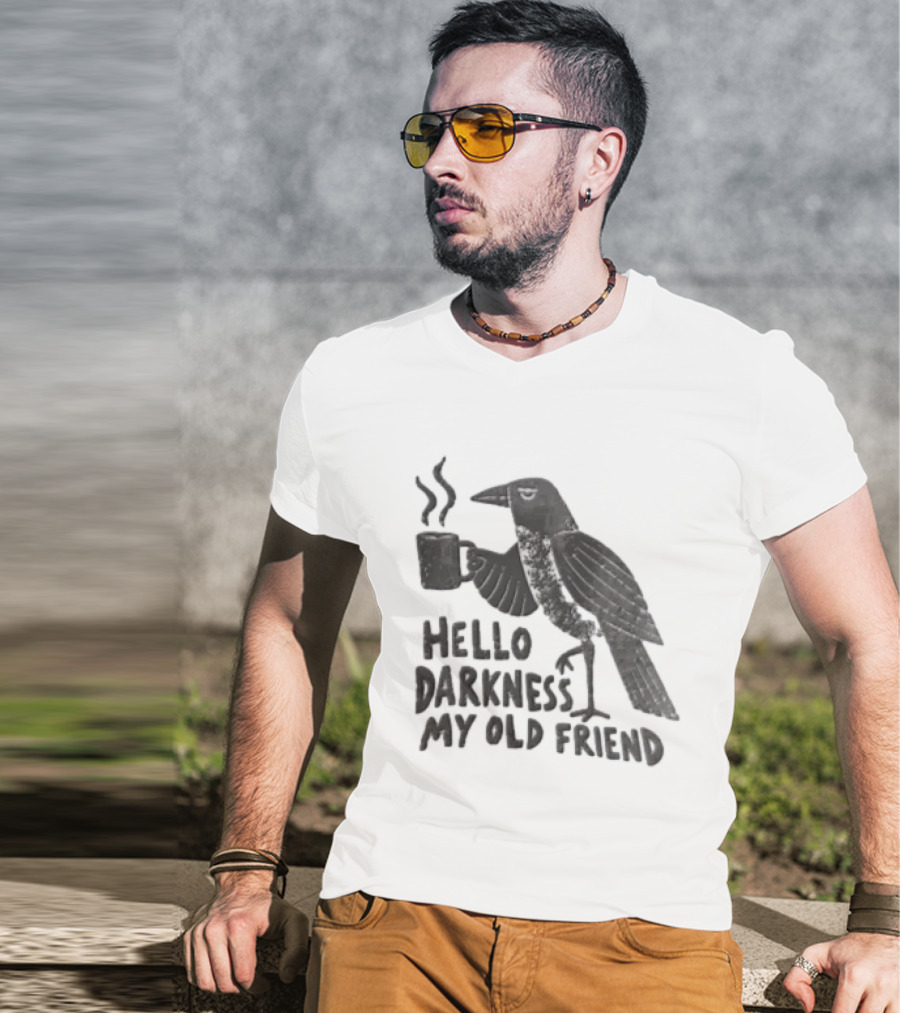 Hello Darkness My Old Friend Coffee Crow T-Shirt