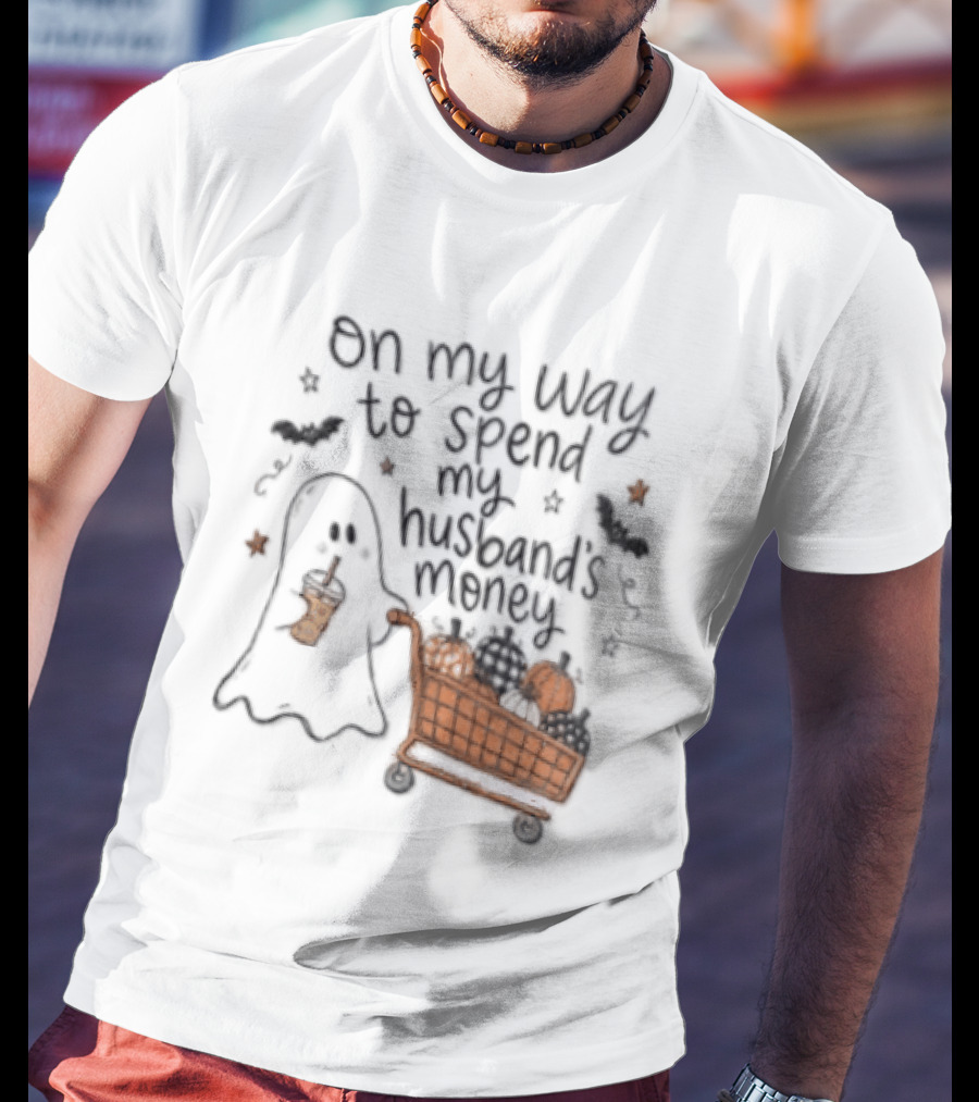 On My Way To Spend My Husband's Money Ghost Shopping Cart Halloween Humor T-Shirt
