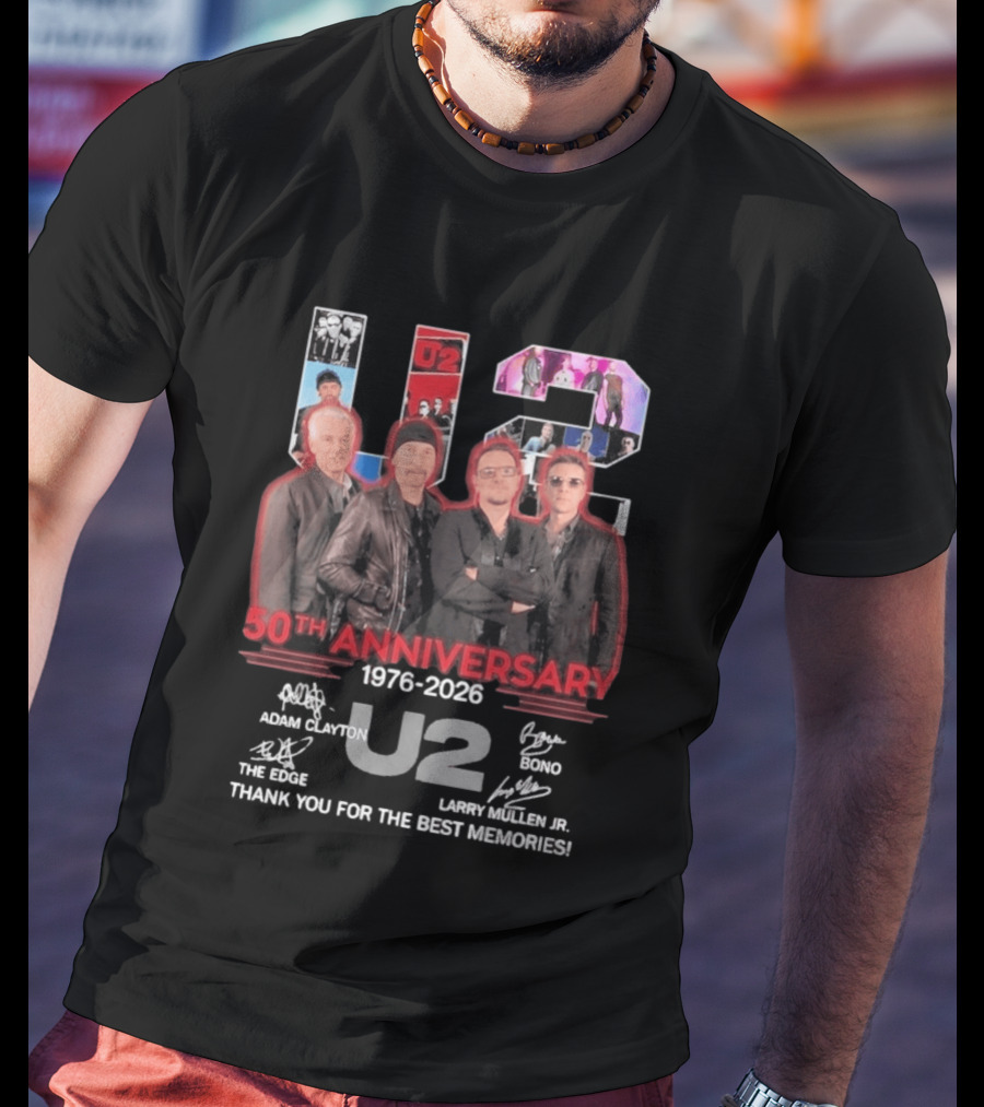 U2 50th Anniversary 1976 2026 Adam Clayton The Edge Bono Larry Mullen Jr Thank You For The Best Memories T-Shirt