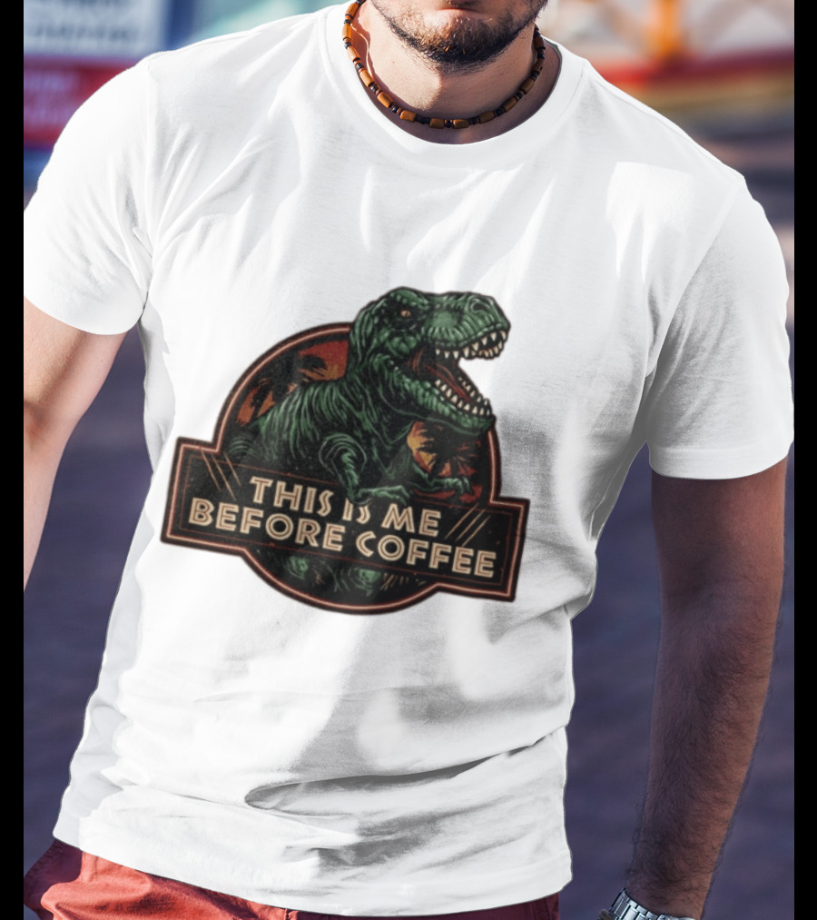 Tyrannosaurus Rex This Is Me Before Coffee Jurassic Park Dinosaur Fan T-Shirt