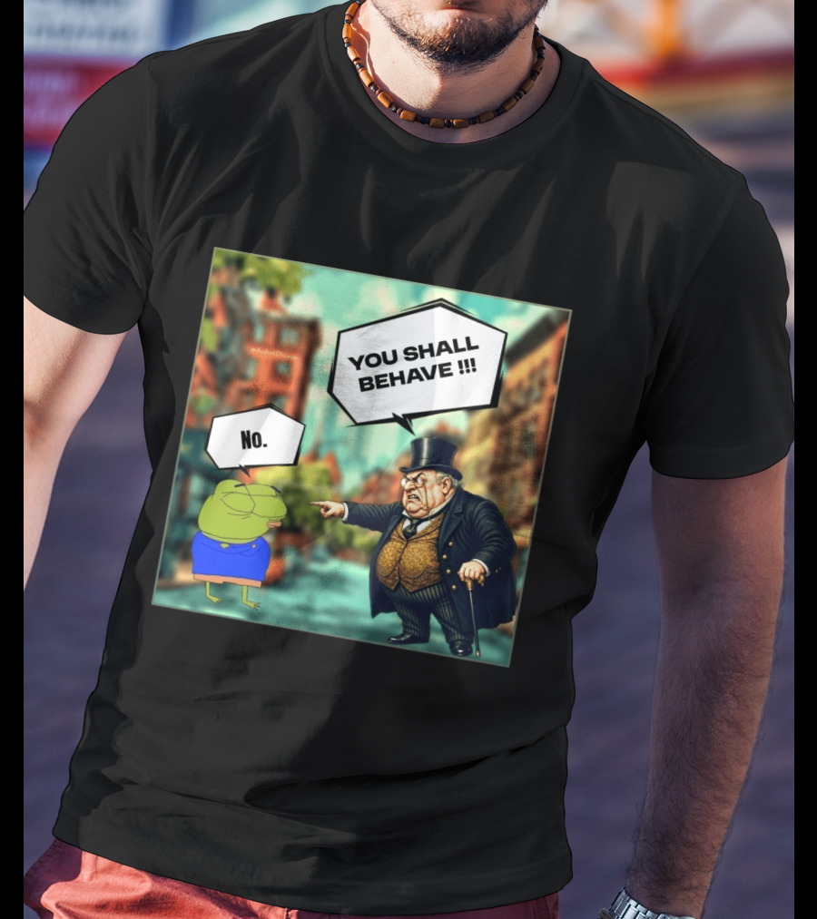 Anons Never Comply No You Shall Behave T-Shirt